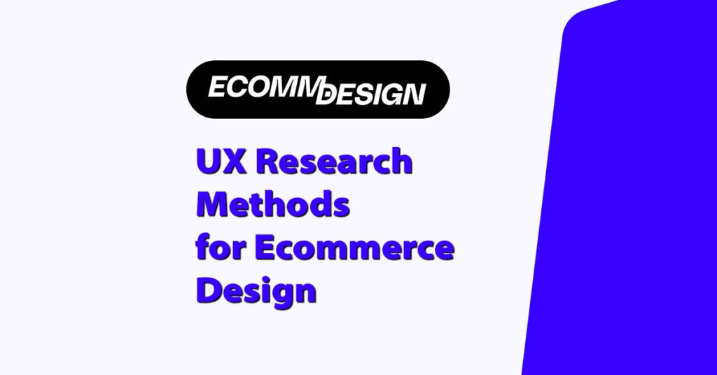Method Website Design UX Research Methods for Ecommerce Design | eCommerce Website Design ...