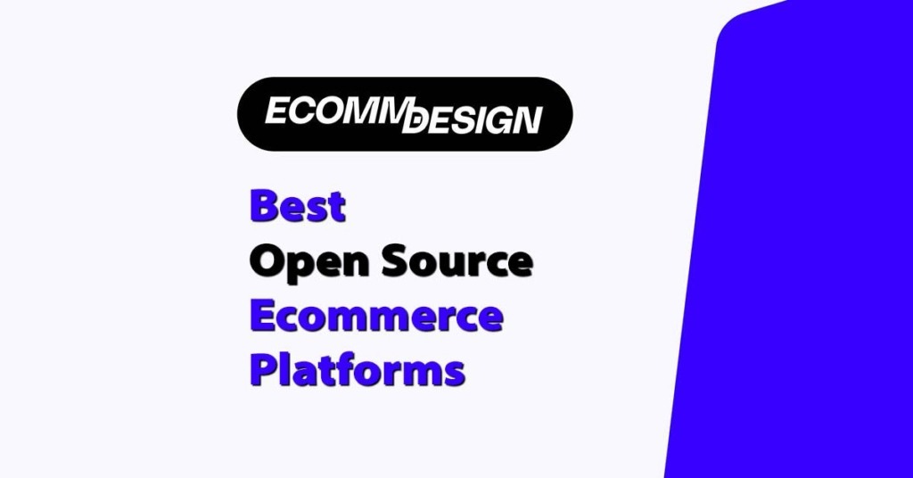 Best Open Source Ecommerce Platforms for 2026 | eCommerce Website ...